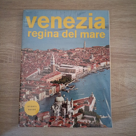 VENEZIA REGINA DEL MARE - AA.VV. - Storti Guide - turismo - storia - arte