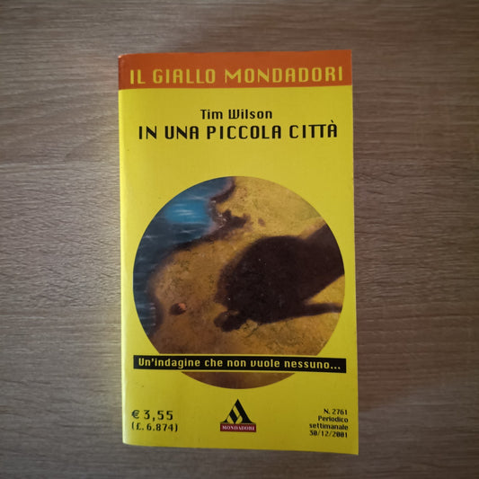 GIALLO - IN UNA PICCOLA CITTÀ - TIM WILSON - MONDADORI