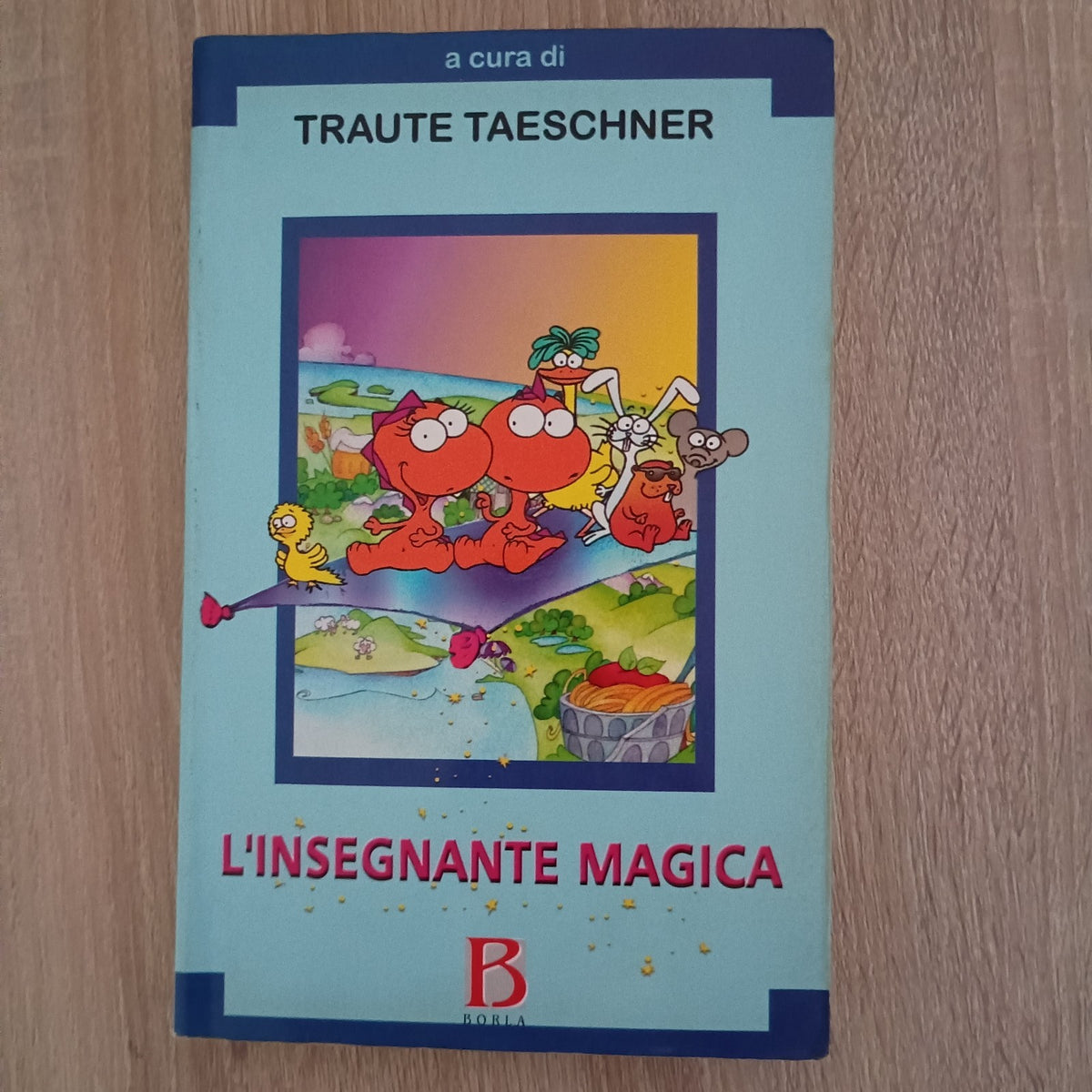 L' Insegnante Magica - a cura di Traute Taeschner B LIBRO
