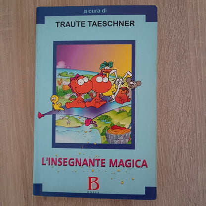 L' Insegnante Magica - a cura di Traute Taeschner B LIBRO
