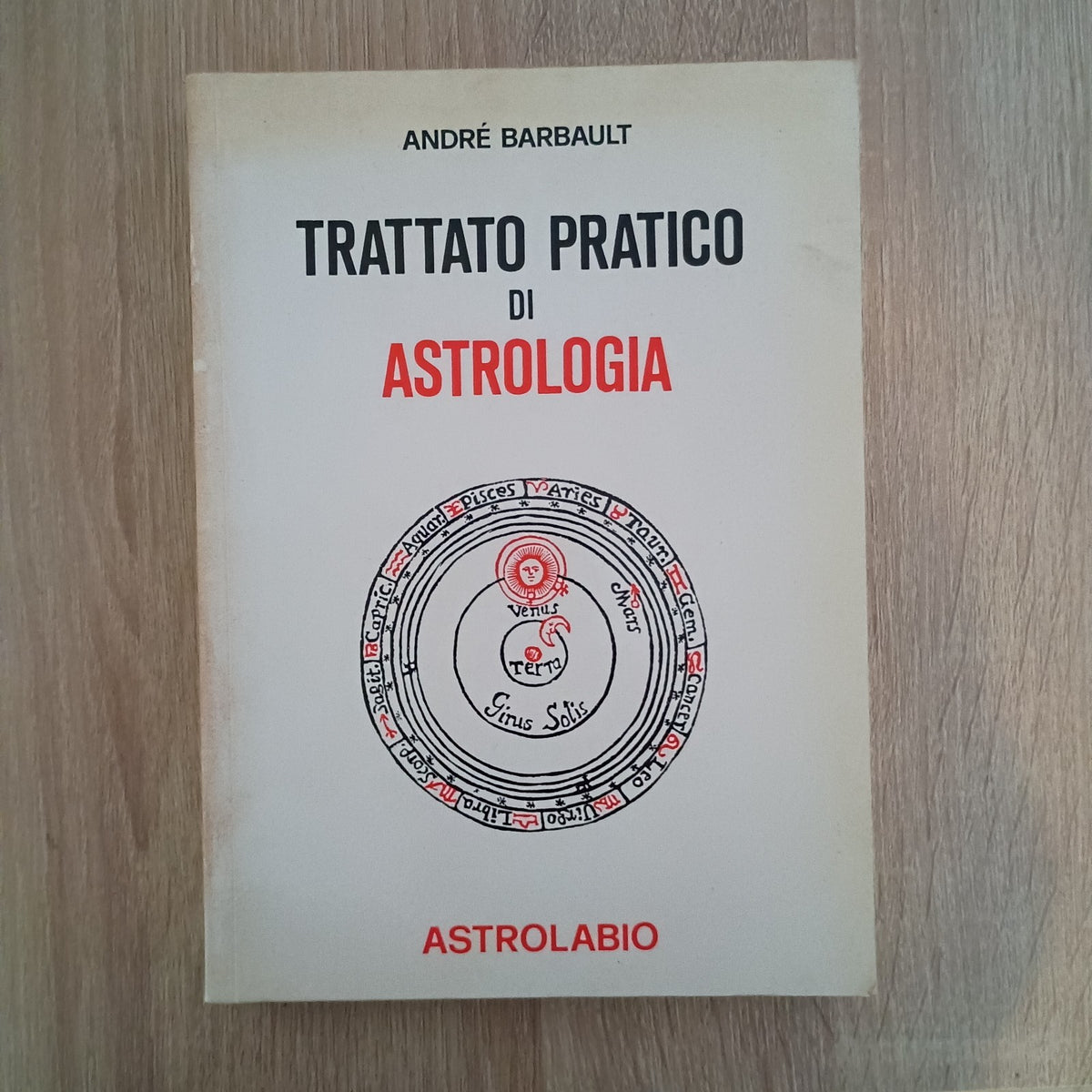 Andrè Barbault - Trattato Pratico Di Astrologia - ASTROLABIO