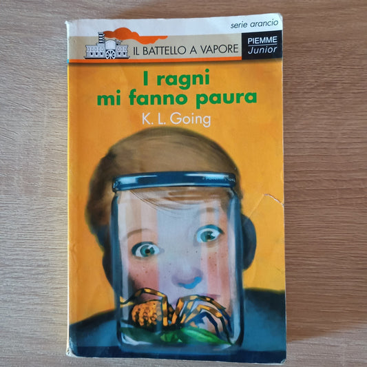 I RAGNI MI FANNO PAURA - K.L. GOING. PIEMME  Junior