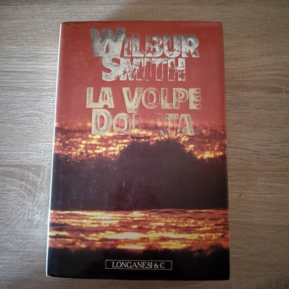 WILBUR SMITH - LA VOLPE DORATA - LA GAJA SCIENZA - LONGANESI
