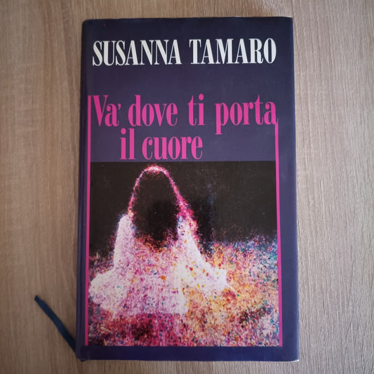 VA' DOVE TI PORTA IL CUORE - Susanna Tamaro