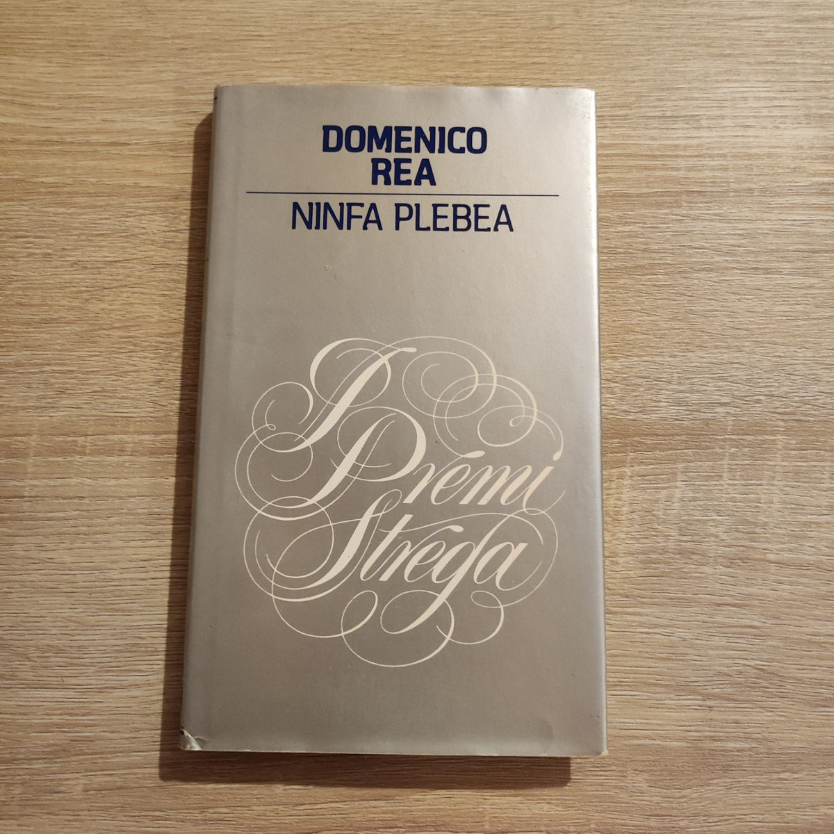 Domemico Rea - Ninfa Plebea - Premi Strega