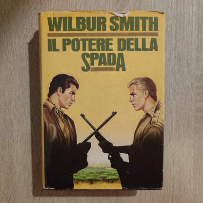 Wilbur Smith - Il Potere Della Spada - Libro