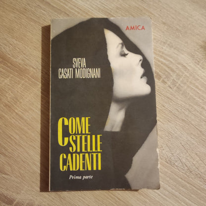 libro- COME STELLE CADENTI -parte 1°- SVEVA CASATI- MODIGNANI AMICA -1985-KUPFER