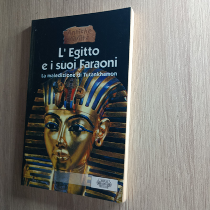 L'Egitto e i suoi Faraoni La Maledizione di Tutankhamon