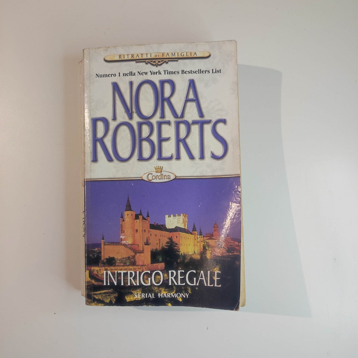 Nora Roberts - INTRIGO REGALE La saga dei Cordina - Serial Harmony