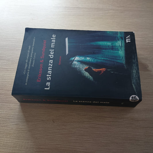 La stanza del male. Thriller di Jerker Eriksson e Hakan Axlander Sundquist - TEA