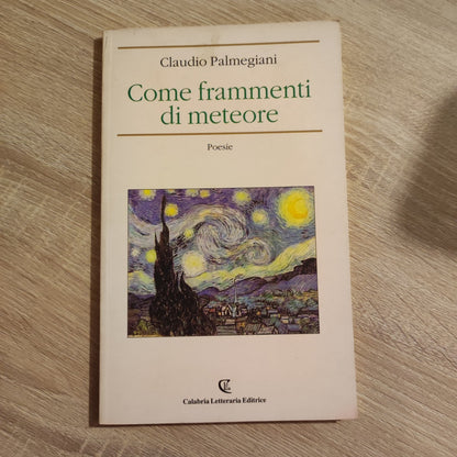 POESIE - come frammenti di meteore - CALABRIA LETTERARIA EDITRICE - Palmegiani