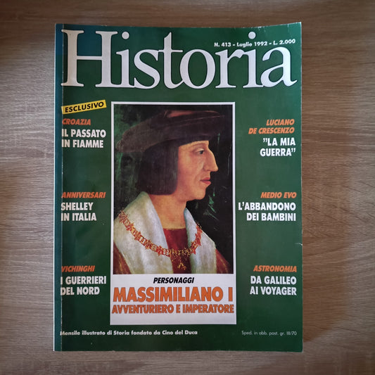 Rivista storia HISTORIA n 413 luglio 1992 Massimiliano I, Croazia, Shelley