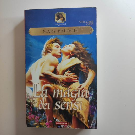 Mary BALOGH - LA MAGIA DEI SENSI I Romanzi -  Mondadori