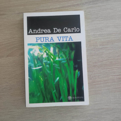 Fs4 - PURA VITA - Andrea de Carlo - ed. Bompiani 2007
