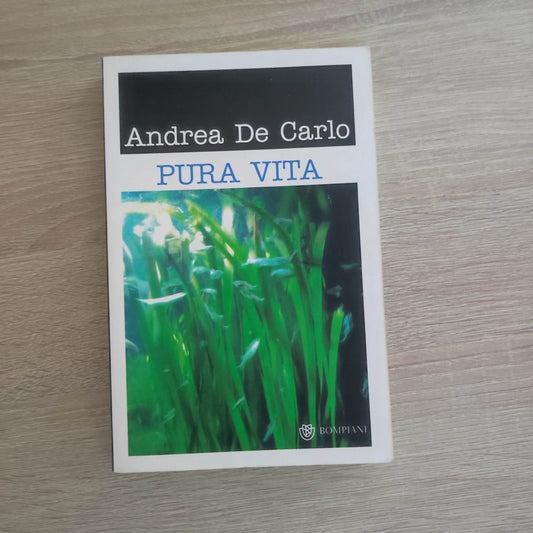 Fs4 - PURA VITA - Andrea de Carlo - ed. Bompiani 2007