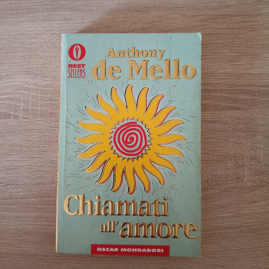 Anthony De Mello Chiamati all’amore Oscar Mondadori