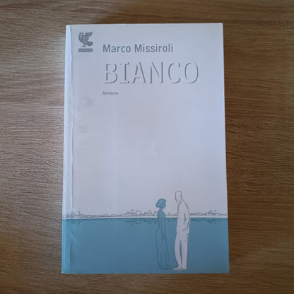 LIBRO BIANCO di MARCO MISSIROLI Ugo Guanda Editore del 2009