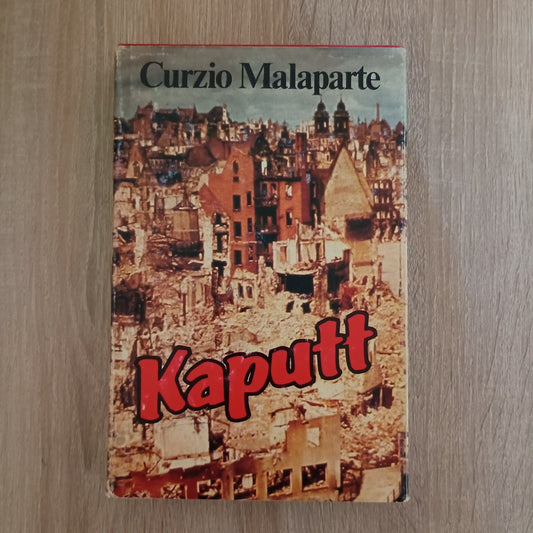KAPUTT Curzio Malaparte Mondadori 1981 Prima edizione Rilegato con sovraccoperta