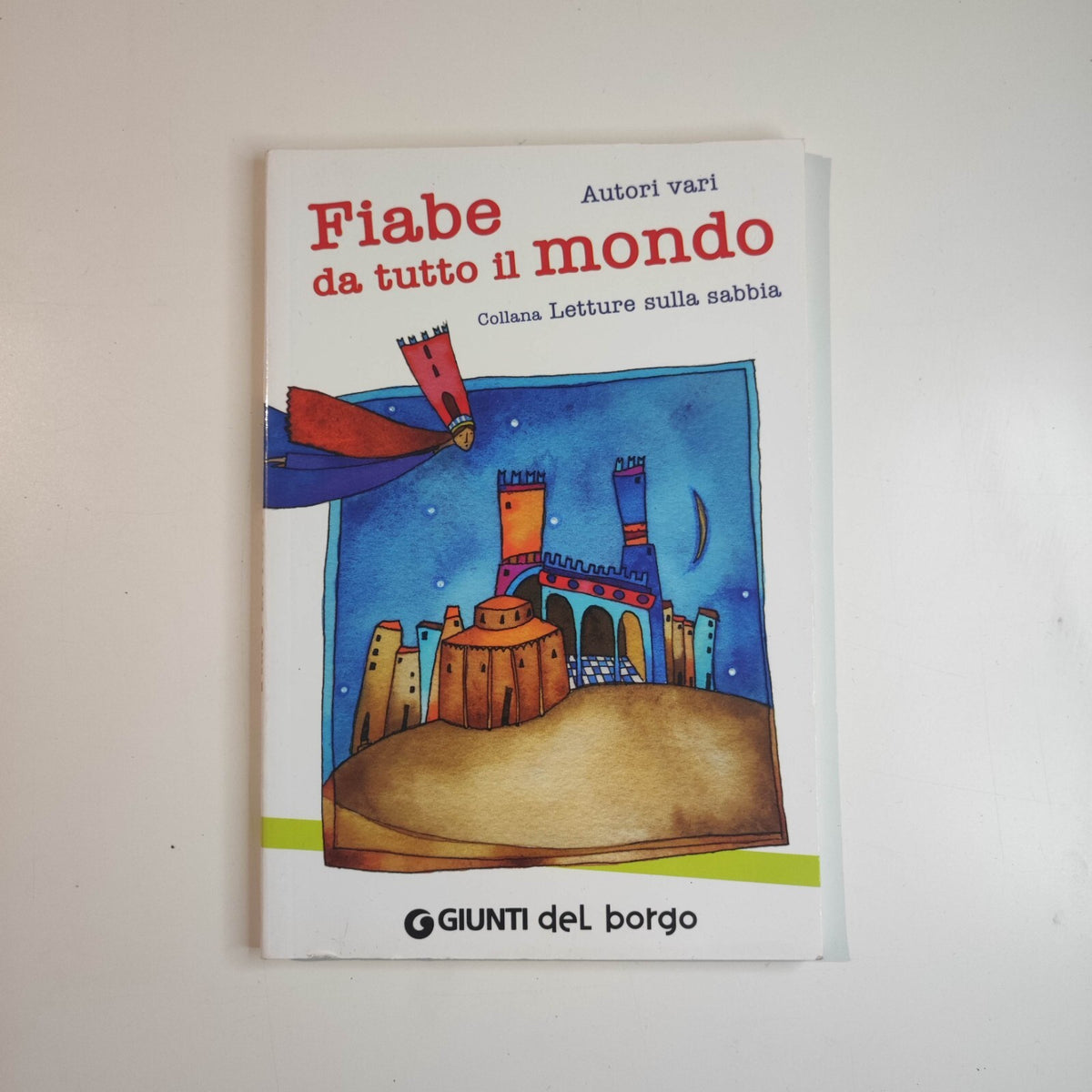 FIABE DA TUTTO IL MONDO - AUTORI VARI - ED. GIUNTI DEL BORGO