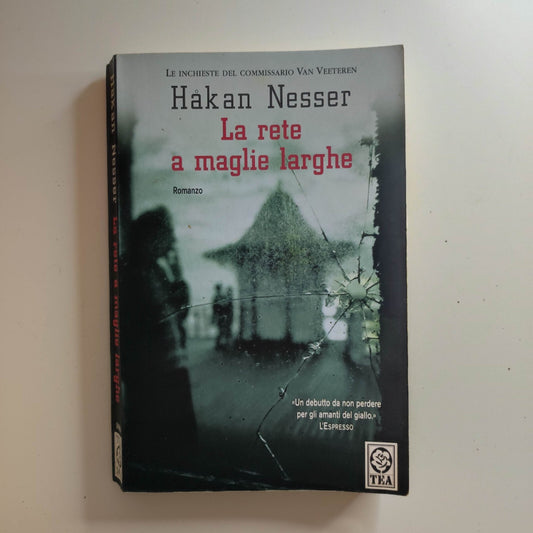 Håkan NESSER “”la rete a maglie larghe” TEA 2003 giallo Svezia