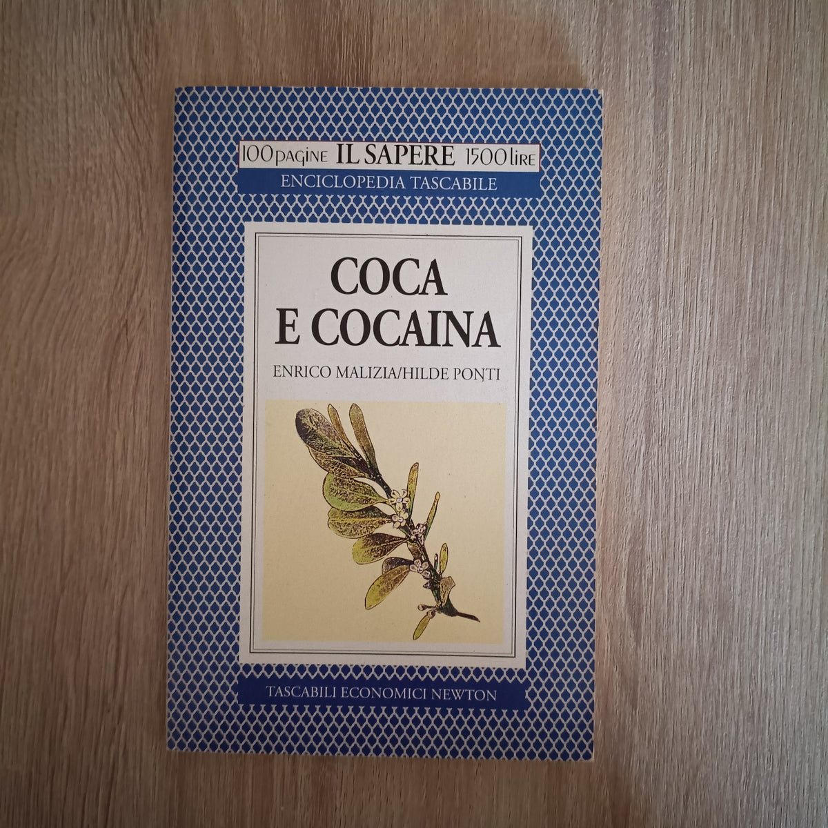 COCA E COCAINA ENRICO MALIZIA 100 PAGINE IL SAPERE NEWTON 1000 LIRE N°089