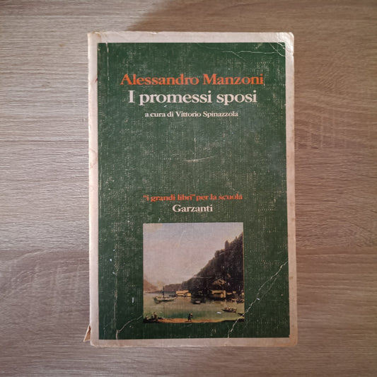 I promessi sposi - Alessandro Manzoni - i grandi libri Garzanti per la scuola