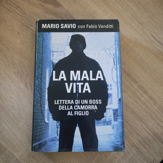 La mala vita - Mario Savio con Fabio Venditti - Mondolibri 2006