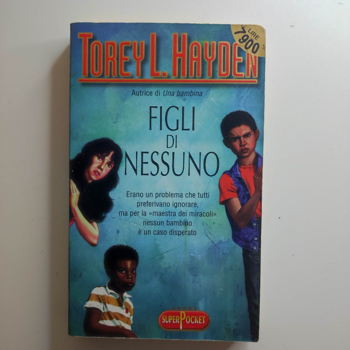 Figli di nessuno -  Torey L. hayden Super Pocket