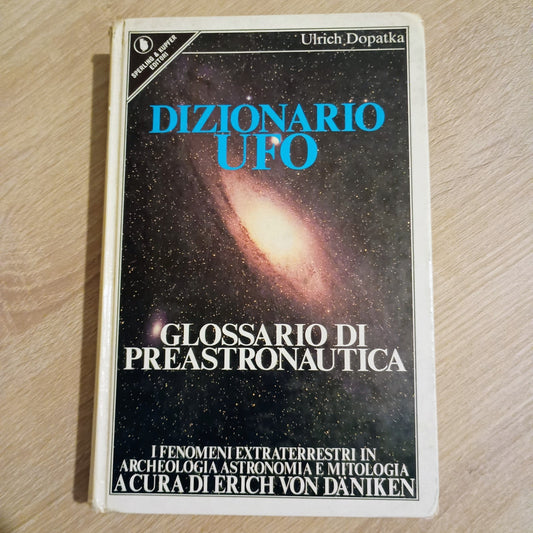 DIZIONARIO UFO - DOPATKA ULRICH SPERLING - Fenomeni Terrestri - KUPFER