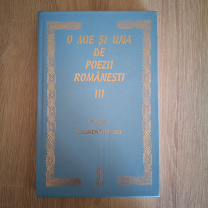 O mie și una de poezii românești – Volumul III - Laurențiu Ulici
