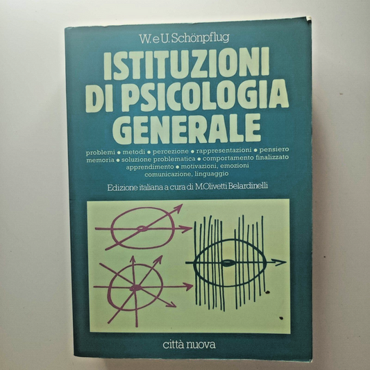 ISTITUZIONI DI PSICOLOGIA GENERALE - SCHONPFLUG - CITTÀ NUOVA