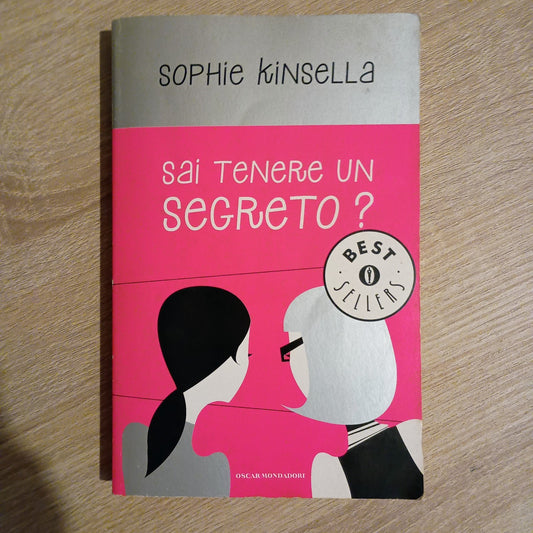 SOPHIE KINSELLA - SAI TENERE UN SEGRETO? - OSCAR MONDADORI