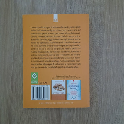 Curcuma - Le straordinarie virtù e i benefici per la salute -Gustose Ricette