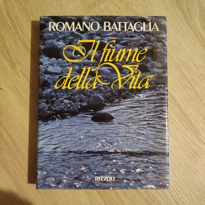 Il fiume della vita-Romano Battaglia Rizzoli Nc