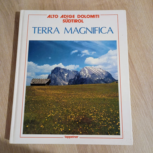 Alto Adige Dolomiti - terra magnifica - Sudtirol