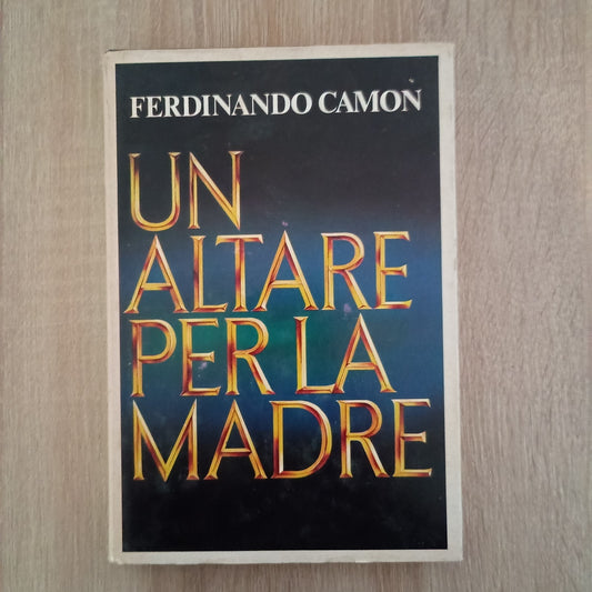 Un altare per la madre - Ferdinando Camon - CDE edizioni 1978