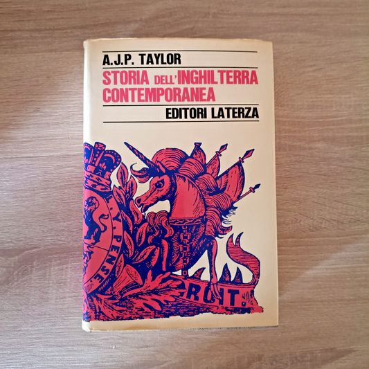 STORIA DELL'INGHILTERRA CONTEMPORANEA - A. J. P.  TAYLOR - LATERZA 1968