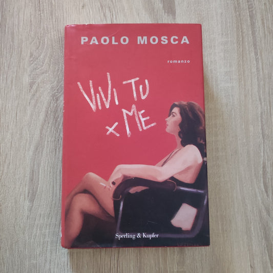 Vivi tu per me - Mosca Paolo - Sperling & Kipfer - ROMANZO