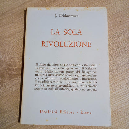 J.Krishnamurti - La sola rivoluzione - Ubaldini Editore