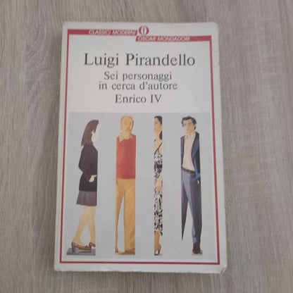 Luigi Pirandello – Sei personaggi in cerca d’autore, Enrico IV. Mondadori (2001)