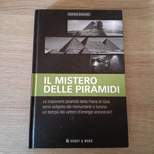 IL MISTERO DELLE PIRAMIDI - Monumenti/Giza - HOBBY&WORK