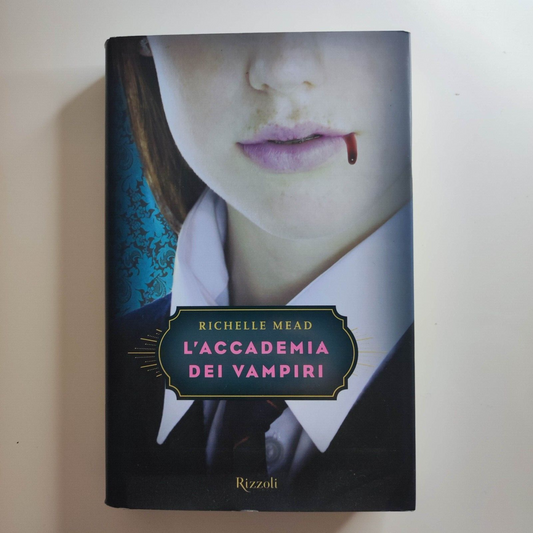 L'accademia dei vampiri - R. Mead - 2014 - Libro Fantasy Rizzoli