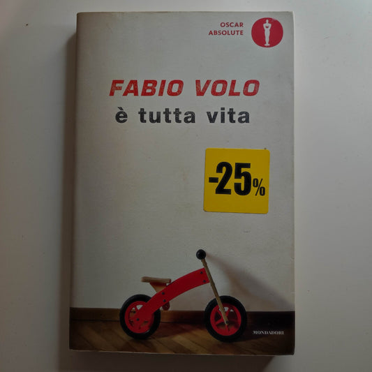 FABIO VOLO - E' TUTTA VITA - MONDADORI