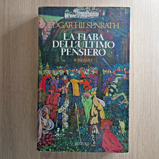 La fiaba dell'ultimo pensiero.  Edgar Hilsenrath. Rizzoli, 1991