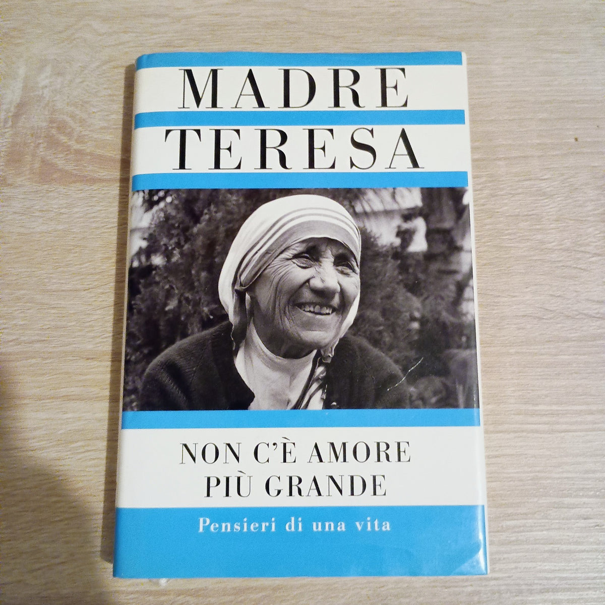 Non c'è amore più grande. Pensieri di una vita. Madre Teresa