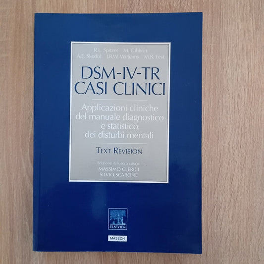 AAVV DSM-IV-TR - CASI CLINICI - Applicazioni Cliniche - Spitze Gibbon -  Masson