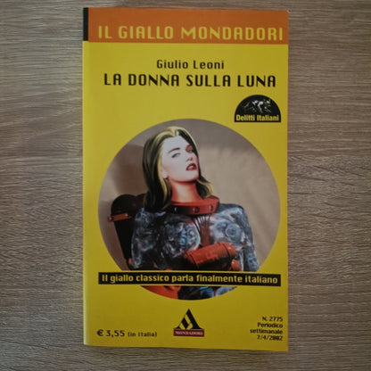 GIALLO MONDADORI N. 2775 - LA DONNA SULLA LUNA - GIULIA LEONI - Anno 2002