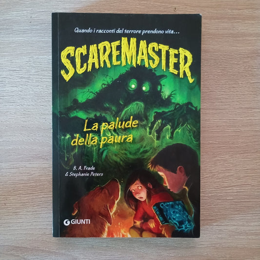 Libri B. A. Frade - La palude della paura - Scaremaster - 2020 - GIUNTI
