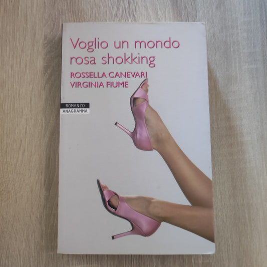 VOGLIO UN MONDO ROSA SHOKKING - R. Canevari V. Fiume - NEWTON COMPTON