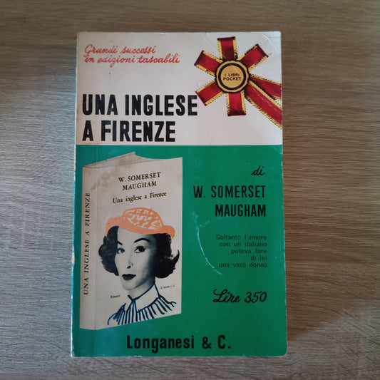 UN INGLESE A FIRENZE - W. SOMERSET MAUGHAM - LONGANESI & C - 1966